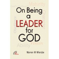 ON BEING A LEADER FOR GOD ON BEING A LEADER FOR GOD