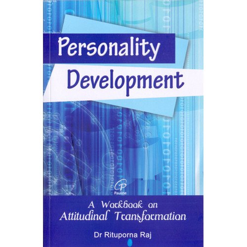 PERSONALITY DEVELOPMENT - A WORK BOOK ON ATTUDINAL TRANSFORMATON