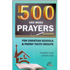 500 AND MORE PRAYERS FOR CHRISTAN SCHOOLS & PARISH YOUTH GROUPS