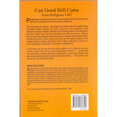 CAN GOOD STILL COME FROM RELIGIOUS LIFE?