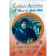 CARLO ACUTIS - A HERO IN GOD'S WEB