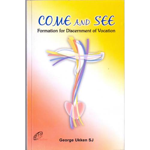 COME AND SEE - FORMATON FOR DISCERNMENT FOR VOCATON
