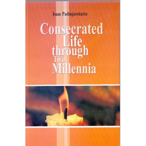 CONSECRATED LIFE THROUGH TWO MILLENNIA