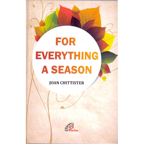 FOR EVERYTHING  A SEASON