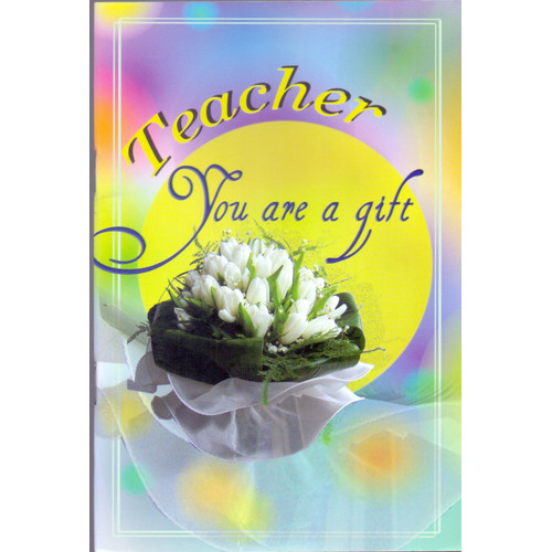 TEACHER YOU ARE A GIFT