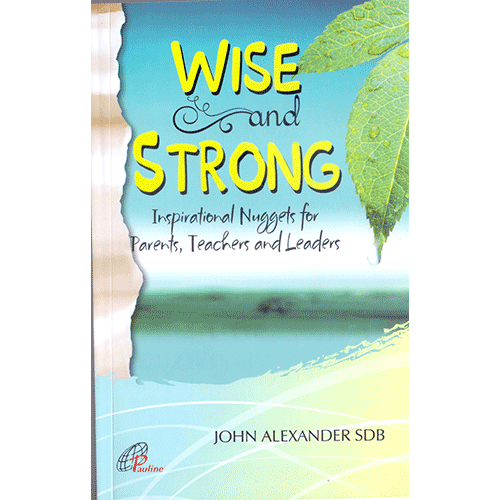 WISE AND STRONG