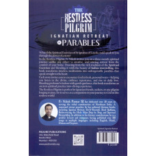 RESTLESS PILGRIM, THE - IGNATIAN RETREAT IN PARABLES