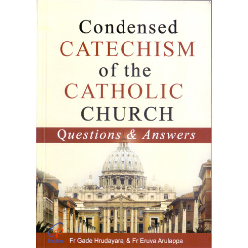 CONDENSED CATECHISM OF CATHOLIC CHURCH