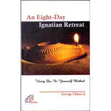 EIGHT-DAY IGNATIAN RETREAT, AN