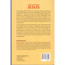 ENCOUNTERING JESUS IN WORD, SACRAMENTS AND WORKS OF CHARITY ENCOUNTERING JESUS IN WORD, SACRAMENTS AND WORKS OF CHARITY