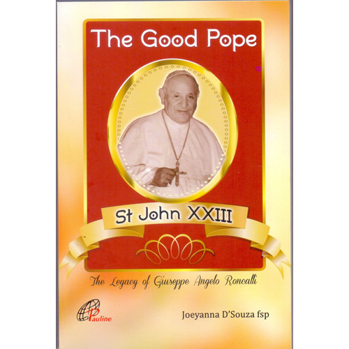 GOOD POPE, THE - ST JOHN XXIII