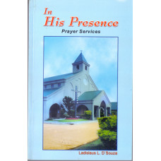 IN HIS PRESENCE - PRAYER SERVICES