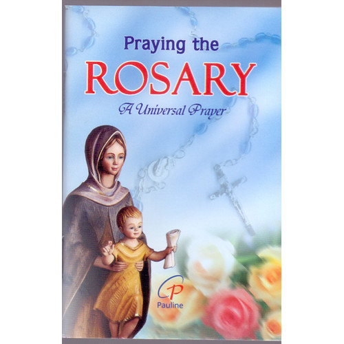 PRAYING THE ROSARY - A UNIVERSAL PRAYER