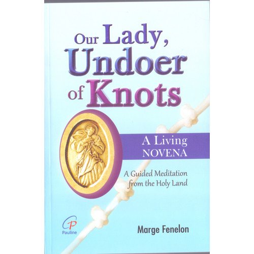 OUR LADY, UNDOER OF KNOTS