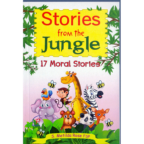 STORIES FROM THE JUNGLE (17 MORAL STORIES)
