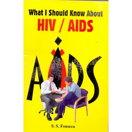 WHAT I SHOULD KNOW ABOUT HIV/AIDS