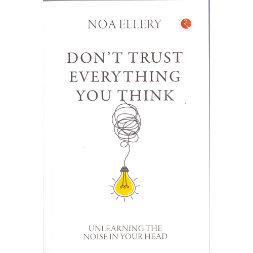 DON'T TRUST EVERYTHING YOU THINK