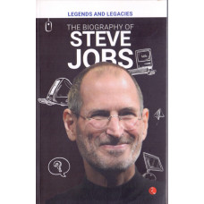 BIOGRAPHY OF STEVE JOBS, THE - LEGENDS AND LEGACIES