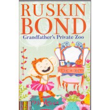 GRANDFATHER'S PRIVATE ZOO - RUSKIN BOND