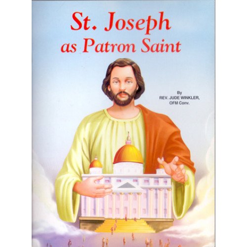 ST JOSEPH AS PATRON SAINT - ST JOSEPH PICTURE BOOK