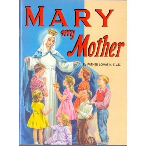 MARY MY MOTHER - ST JOSEPH PICTURE BOOK