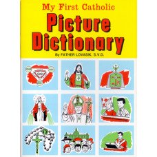 MY FIRST CATHOLIC PICTURE DICTIONARY