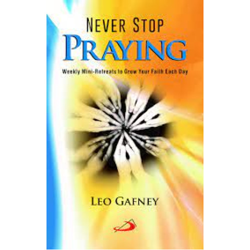 NEVER STOP PRAYING