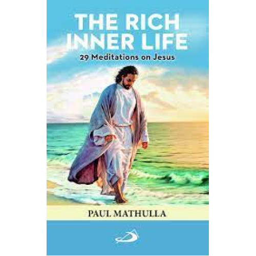 RICH INNER LIFE - 29 MEDITATIONS ON JESUS
