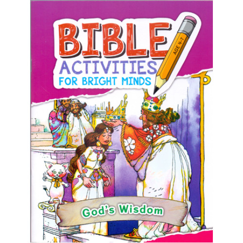 BIBLE ACTIVITIES FOR BRIGHT MINDS - GOD'S WISDOM
