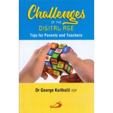 CHALLENGES OF THE DIGITAL AGE - TIPS FOR PARENTS AND TEACHERS