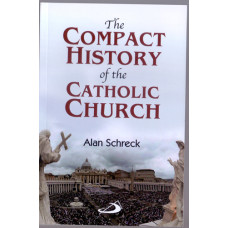 COMPACT HISTORY OF THE CATHOLIC CHURCH, THE