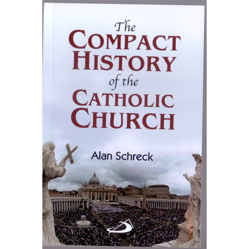 COMPACT HISTORY OF THE CATHOLIC CHURCH, THE