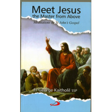 MEET JESUS THE MASTER FROM ABOVE