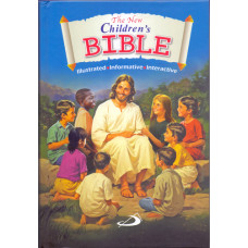 NEW CHILDREN'S BIBLE, THE - ILLUSTRATED, INFORMATIVE, INTERACTIVE