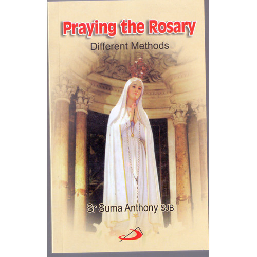 PRAYING THE ROSARY - DIFFERENT METHODS
