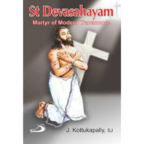 ST DEVASAHAYAM MARTYR OF MODERN TRAVANCORE