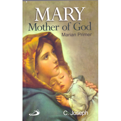 MARY MOTHER OF GOD- MARIAN PRIMER