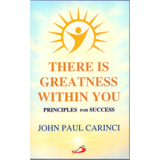 THERE IS GREATNESS WITHIN YOU