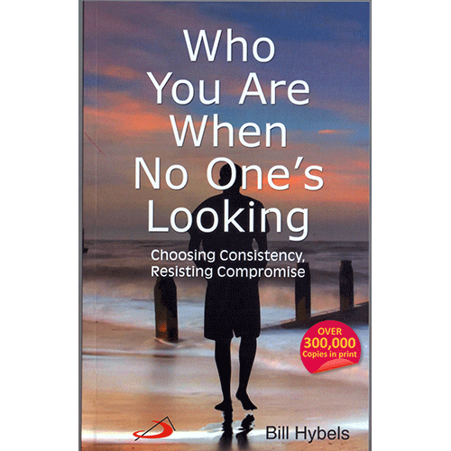 WHO YOU ARE WHEN NO ONE'S LOOKING