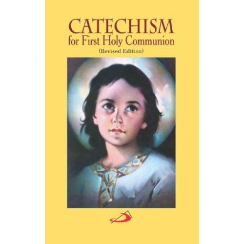 CATECHISM FOR FIRST HOLY COMMUNION