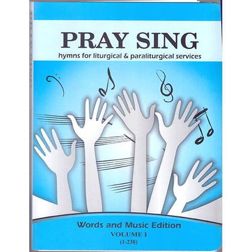 PRAY SING  MUSIC NOTES - VOL I