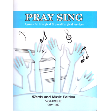PRAY SING MUSIC NOTES - VOL II PRAY SING MUSIC NOTES - VOL II
