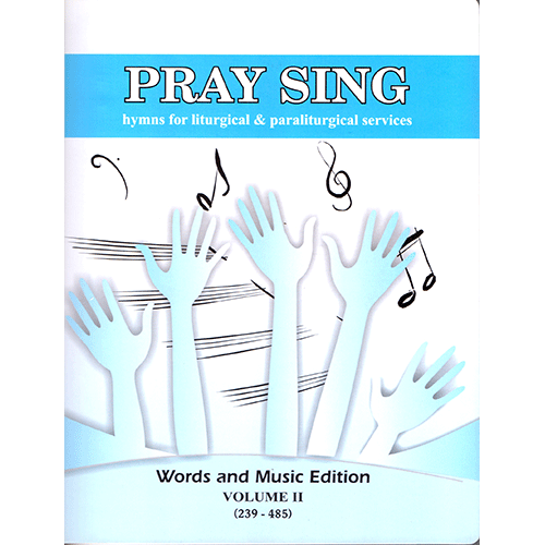 PRAY SING  MUSIC NOTES - VOL II