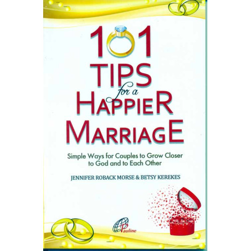 101 TIPS FOR A HAPPIER MARRIAGE