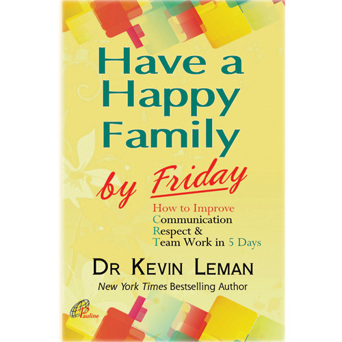 HAVE A HAPPY FAMILY BY FRIDAY