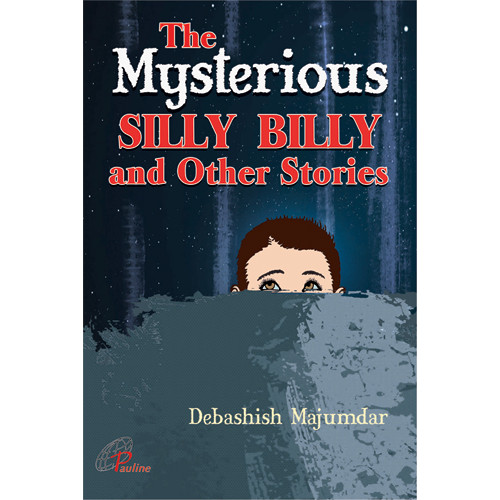 MYSTERIOUS SILLY BILLY AND OTHER STORIES