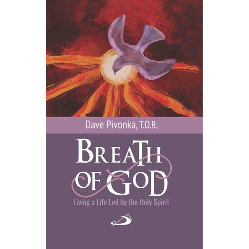 BREATH OF GOD: LIVING A LIFE LED BY THE HOLY SPIRIT (NEW)