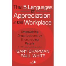 5 LANGUAGES OF APPRECIATION IN THE WORKPLACE