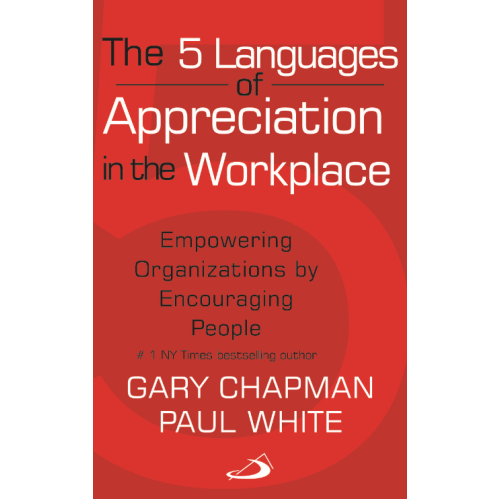 5 LANGUAGES OF APPRECIATION IN THE WORKPLACE