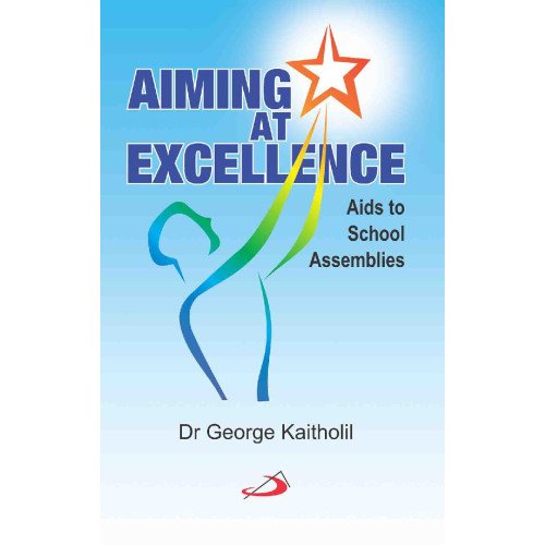 AIMING AT EXCELLENCE - AIDS TO SCHOOL ASSEMBLIES